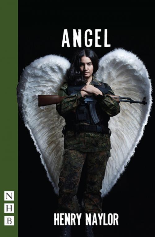 Cover of the book Angel (NHB Modern Plays) by Henry Naylor, Nick Hern Books