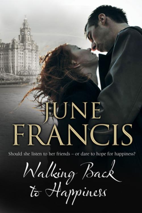 Cover of the book Walking Back to Happiness by June Francis, Severn House Publishers
