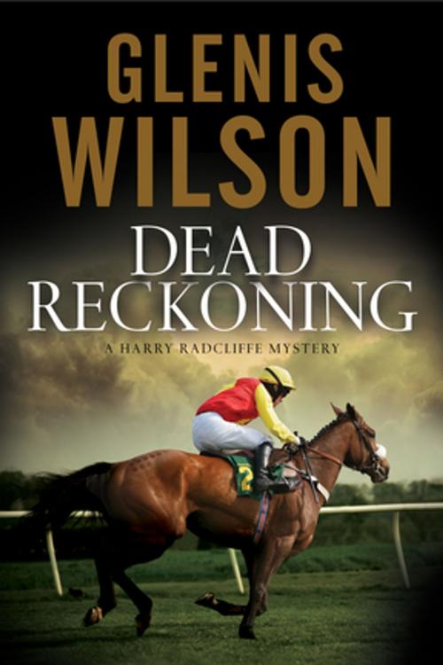 Cover of the book Dead Reckoning by Glenis Wilson, Severn House Publishers