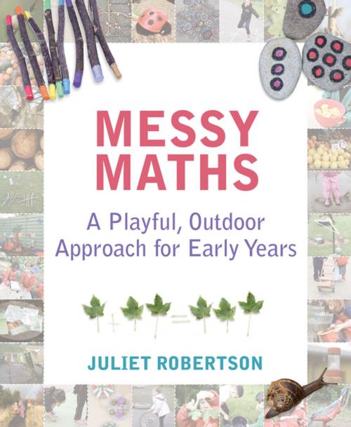 Cover of the book Messy Maths by Juliet Robertson, Crown House Publishing