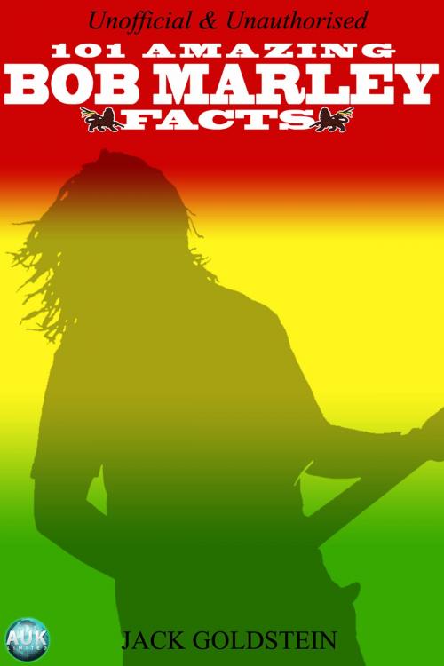 Cover of the book 101 Amazing Bob Marley Facts by Jack Goldstein, Andrews UK