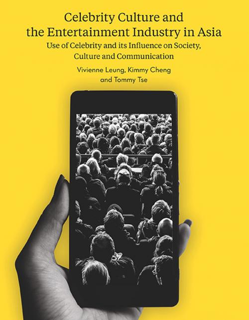 Cover of the book Celebrity Culture and the Entertainment Industry in Asia by , Intellect Books Ltd