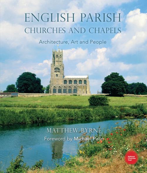 Cover of the book English Parish Churches and Chapels by Dr Matthew Byrne, Bloomsbury Publishing