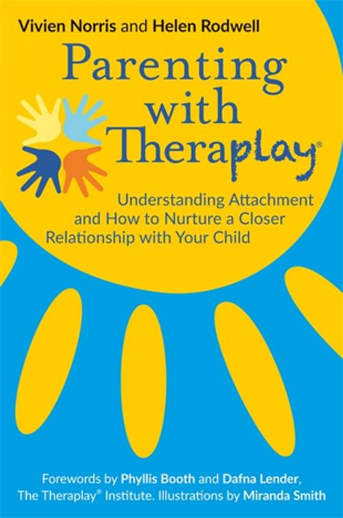Cover of the book Parenting with Theraplay® by Helen Rodwell, Vivien Norris, Jessica Kingsley Publishers