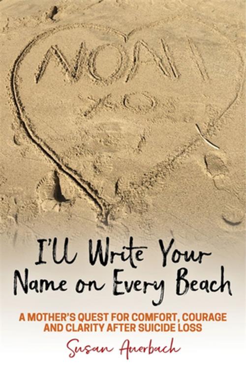Cover of the book I’ll Write Your Name on Every Beach by Susan Auerbach, Jessica Kingsley Publishers