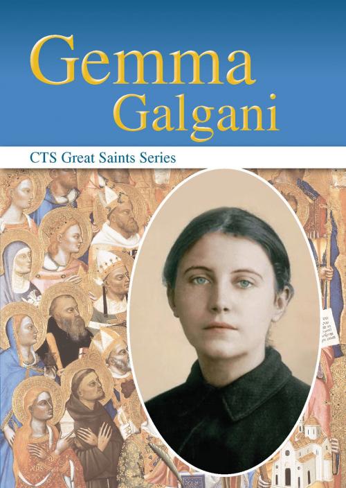 Cover of the book Gemma Galgani by John Paul Kirkham, Catholic Truth Society
