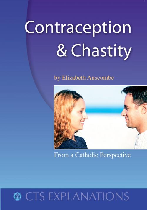 Cover of the book Contraception and Chastity by Elizabeth Anscombe, Catholic Truth Society