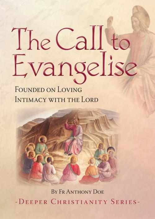 Cover of the book The Call to Evangelise by Fr Anthony Doe, Catholic Truth Society