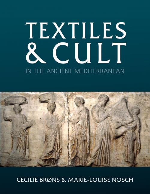 Cover of the book Textiles and Cult in the Ancient Mediterranean by , Oxbow Books