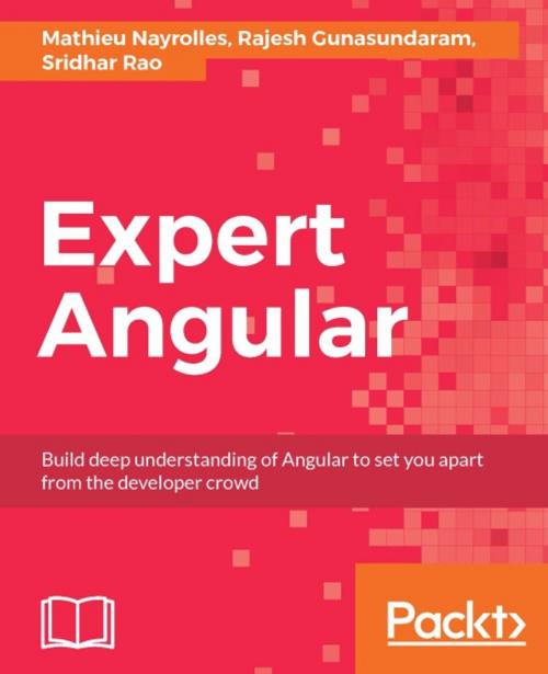 Cover of the book Expert Angular by Rajesh Gunasundaram, Mathieu Nayrolles, Sridhar Rao, Packt Publishing