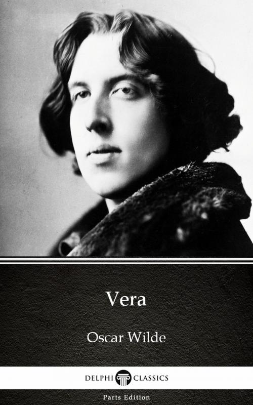 Cover of the book Vera by Oscar Wilde (Illustrated) by Oscar Wilde, PublishDrive