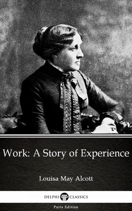 Cover of the book Work: A Story of Experience by Louisa May Alcott (Illustrated) by Louisa May Alcott, PublishDrive