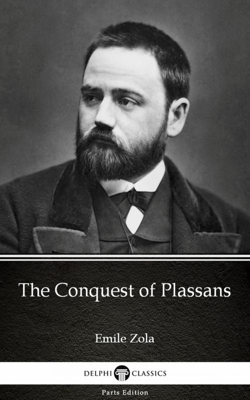 Cover of the book The Conquest of Plassans by Emile Zola (Illustrated) by Emile Zola, PublishDrive