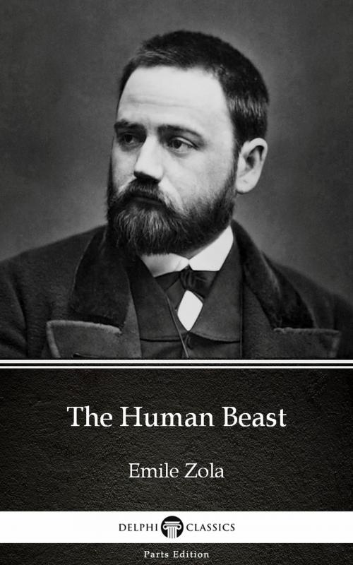 Cover of the book The Human Beast by Emile Zola (Illustrated) by Emile Zola, PublishDrive