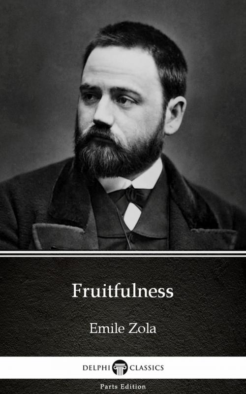 Cover of the book Fruitfulness by Emile Zola (Illustrated) by Emile Zola, PublishDrive