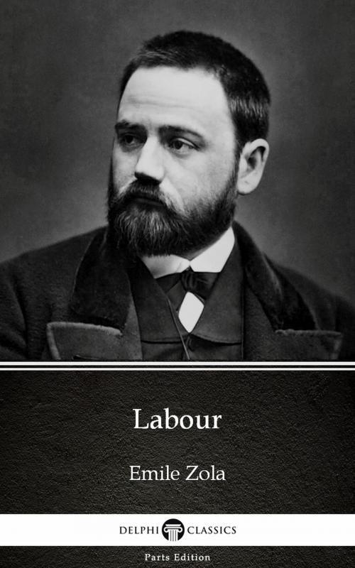 Cover of the book Labour by Emile Zola (Illustrated) by Emile Zola, PublishDrive