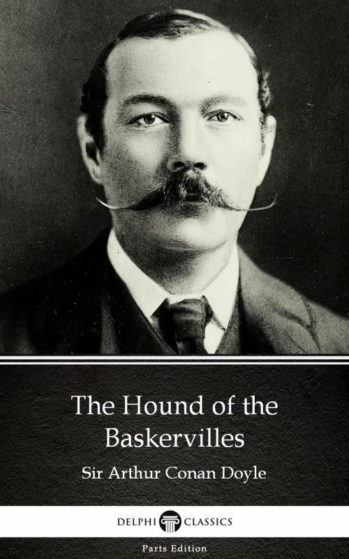 Cover of the book The Hound of the Baskervilles by Sir Arthur Conan Doyle (Illustrated) by Sir Arthur Conan Doyle, PublishDrive