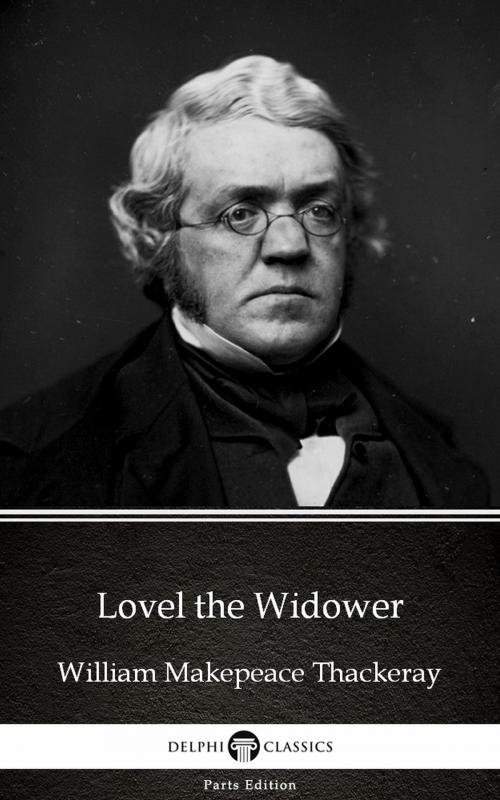 Cover of the book Lovel the Widower by William Makepeace Thackeray (Illustrated) by William Makepeace Thackeray, PublishDrive