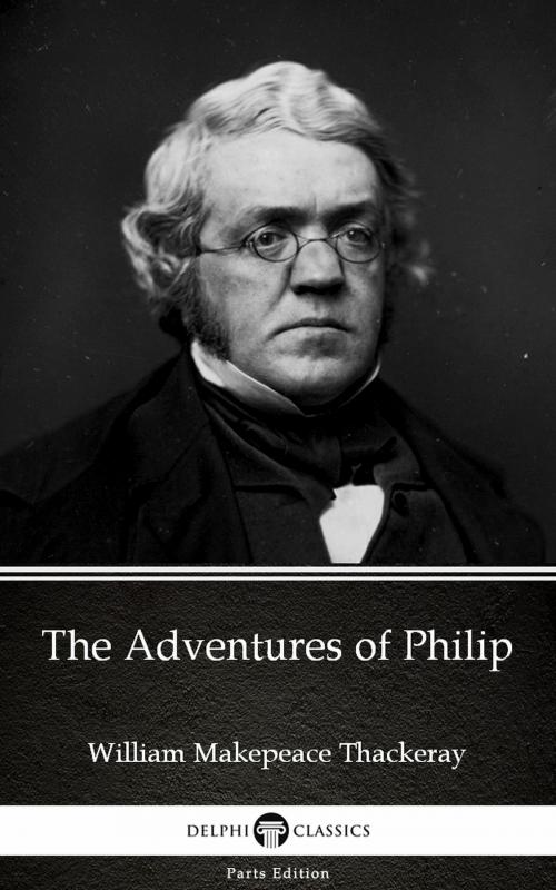 Cover of the book The Adventures of Philip by William Makepeace Thackeray (Illustrated) by William Makepeace Thackeray, PublishDrive