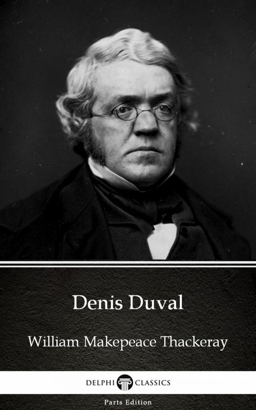 Cover of the book Denis Duval by William Makepeace Thackeray (Illustrated) by William Makepeace Thackeray, PublishDrive