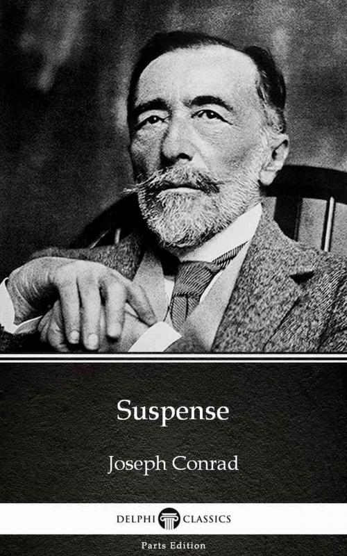 Cover of the book Suspense by Joseph Conrad (Illustrated) by Joseph Conrad, PublishDrive