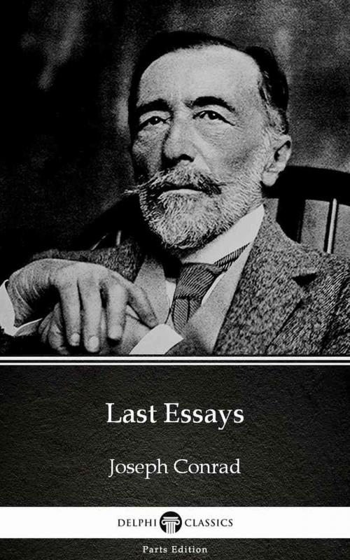 Cover of the book Last Essays by Joseph Conrad (Illustrated) by Joseph Conrad, PublishDrive