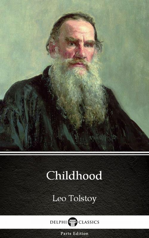 Cover of the book Childhood by Leo Tolstoy (Illustrated) by Leo Tolstoy, PublishDrive