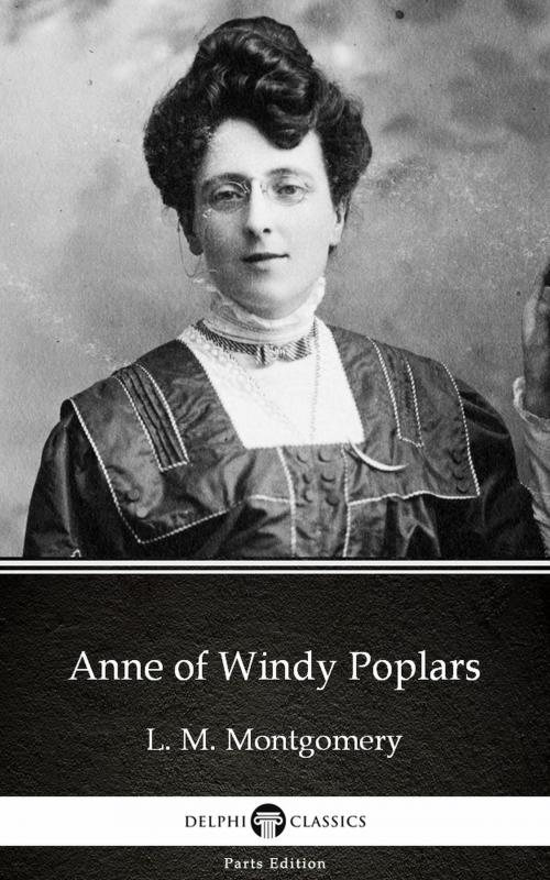 Cover of the book Anne of Windy Poplars by L. M. Montgomery (Illustrated) by L. M. Montgomery, PublishDrive