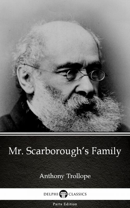 Cover of the book Mr. Scarborough’s Family by Anthony Trollope (Illustrated) by Anthony Trollope, PublishDrive