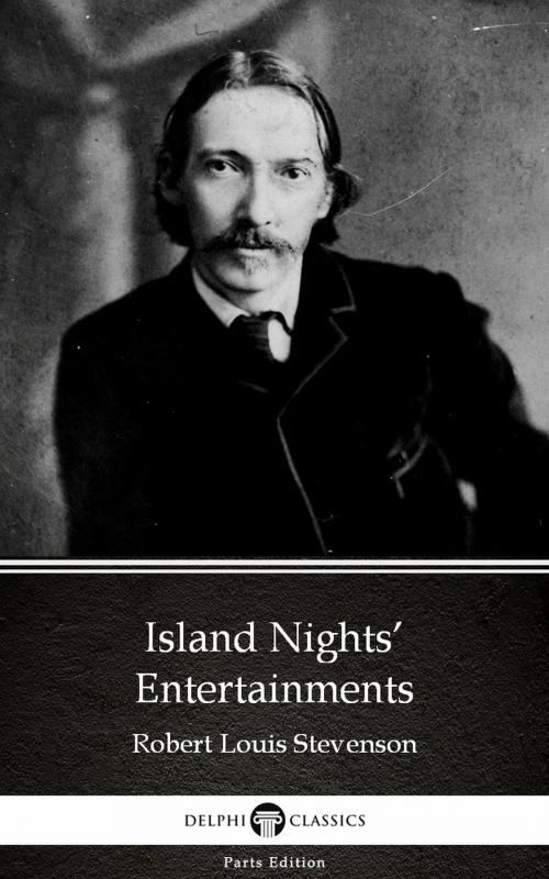 Cover of the book Island Nights’ Entertainments by Robert Louis Stevenson (Illustrated) by Robert Louis Stevenson, PublishDrive
