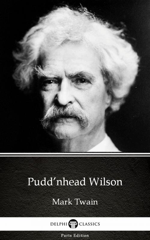 Cover of the book Pudd’nhead Wilson by Mark Twain (Illustrated) by Mark Twain, PublishDrive