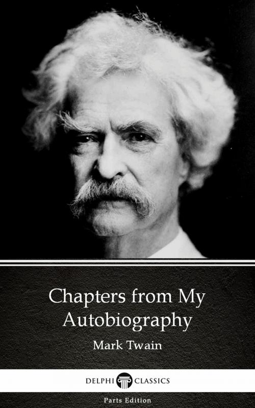 Cover of the book Chapters from My Autobiography by Mark Twain (Illustrated) by Mark Twain, PublishDrive