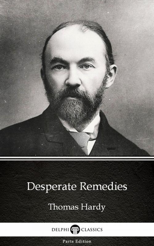 Cover of the book Desperate Remedies by Thomas Hardy (Illustrated) by Thomas Hardy, PublishDrive