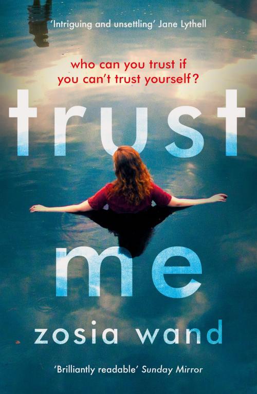 Cover of the book Trust Me by Zosia Wand, Head of Zeus