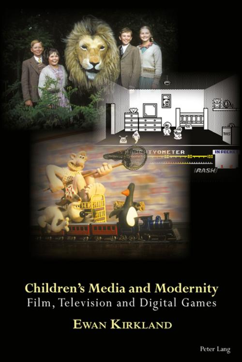 Cover of the book Childrens Media and Modernity by Ewan Kirkland, Peter Lang