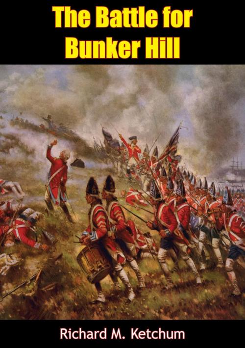 Cover of the book The Battle for Bunker Hill by Richard M. Ketchum, Papamoa Press
