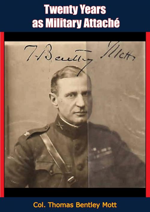 Cover of the book Twenty Years as Military Attaché by Col. Thomas Bentley Mott, Arcole Publishing