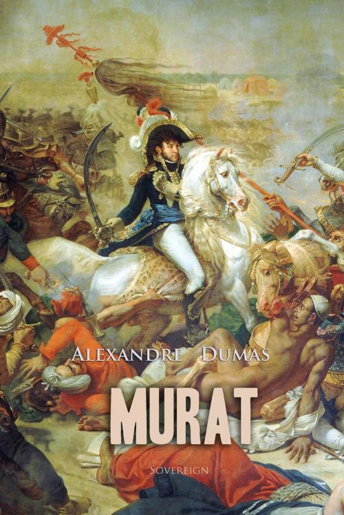 Cover of the book Murat by Alexandre Dumas, Interactive Media
