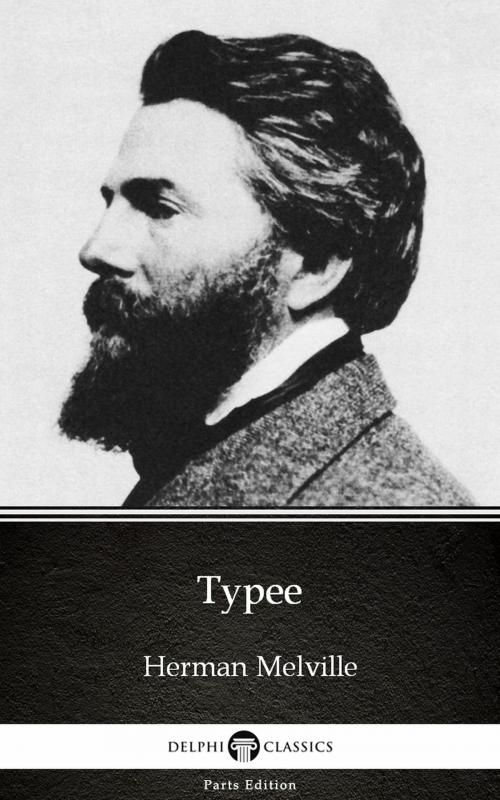 Cover of the book Typee by Herman Melville - Delphi Classics (Illustrated) by Herman Melville, PublishDrive