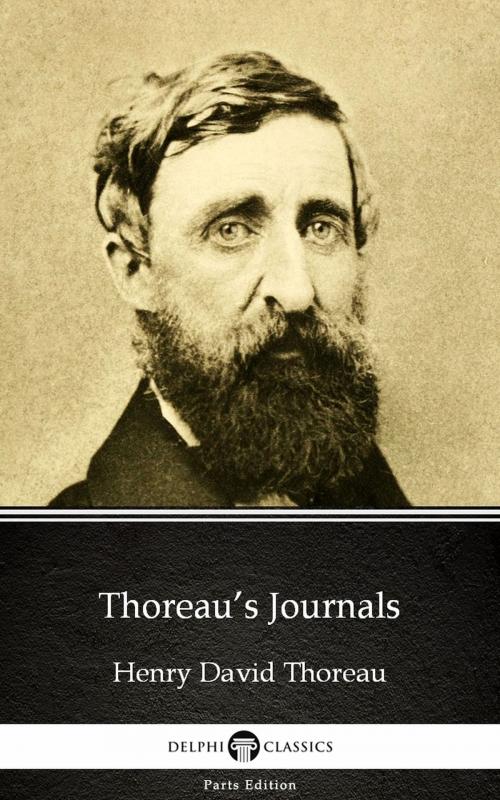 Cover of the book Thoreau’s Journals by Henry David Thoreau - Delphi Classics (Illustrated) by Henry David Thoreau, Delphi Classics (Parts Edition)