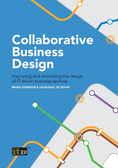 Cover of the book Collaborative Business Design by Brian Johnson, Leon-Paul de Rouw, IT Governance Publishing