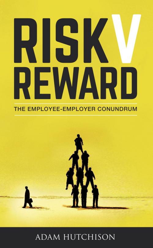 Cover of the book Risk V Reward by Adam Hutchison, Memoirs Publishing