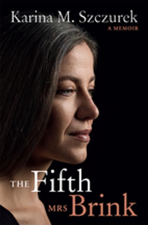 Cover of the book The Fifth Mrs Brink by Karina Szczurek, Jonathan Ball Publishers