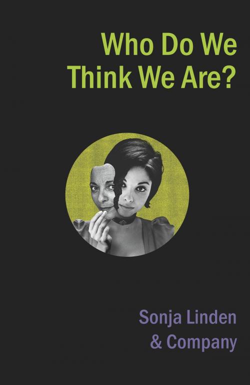 Cover of the book Who Do We Think We Are? by Sonja Linden, Aurora Metro Books
