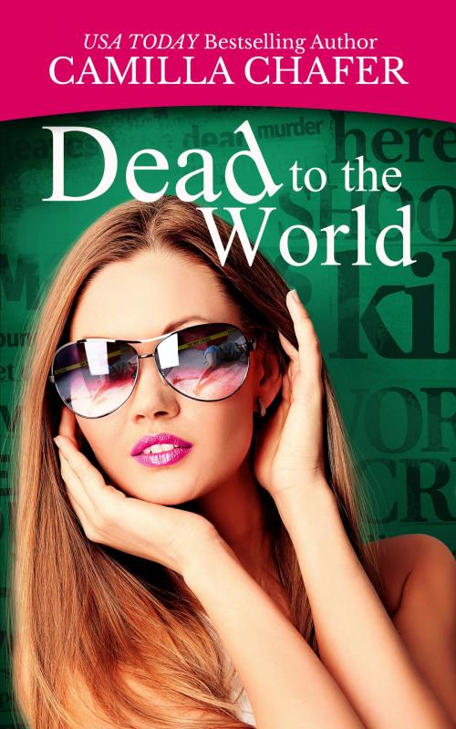 Cover of the book Dead to the World by Camilla Chafer, Camilla Chafer