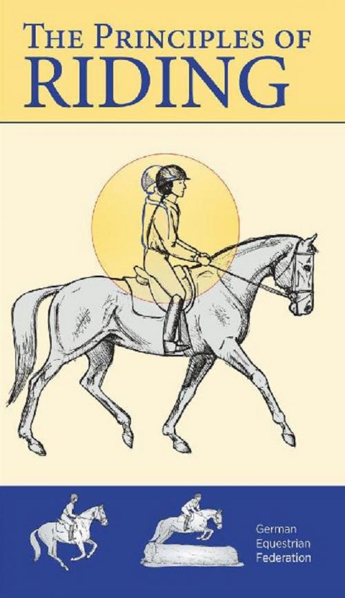 Cover of the book The Principles of Riding by German National Equestrian Federation, Quiller