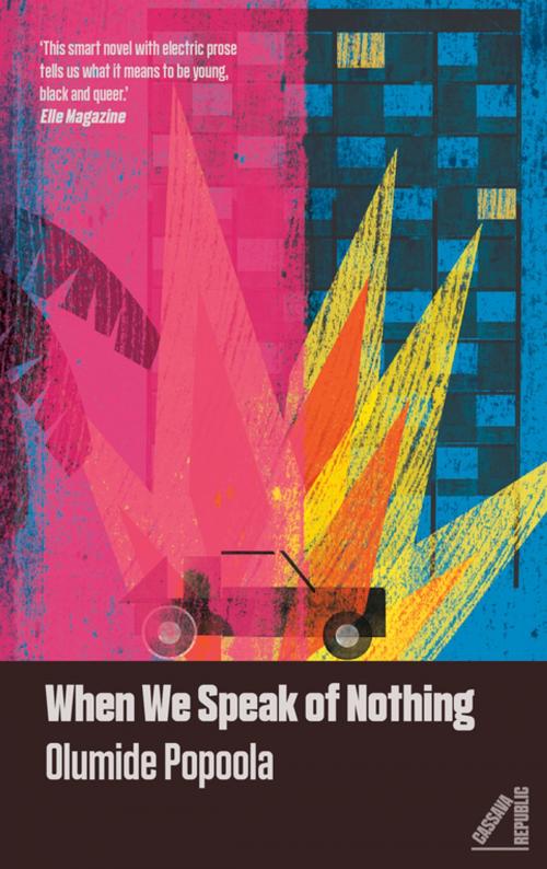 Cover of the book When We Speak of Nothing by Dr. Olumide Popoola, CASSAVA REPUBLIC PRESS