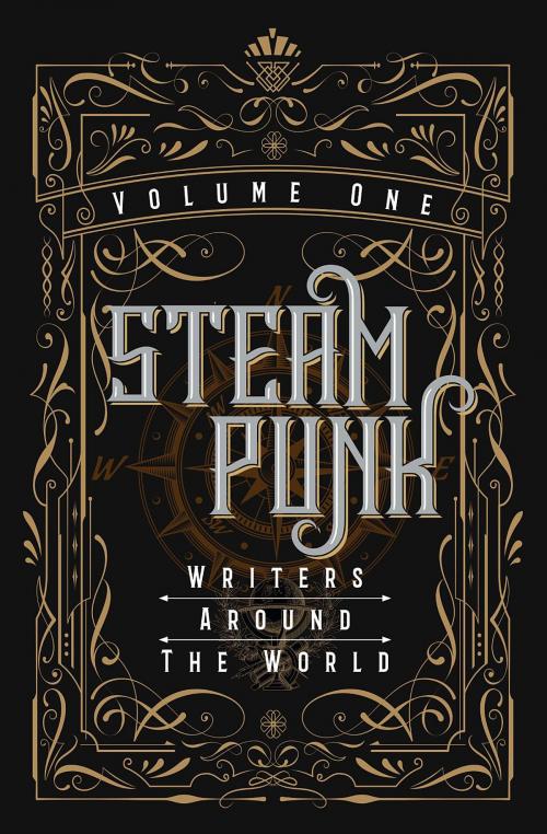 Cover of the book Steampunk Writers Around The World - Volume I by Kevin Steil, Luna Press Publishing