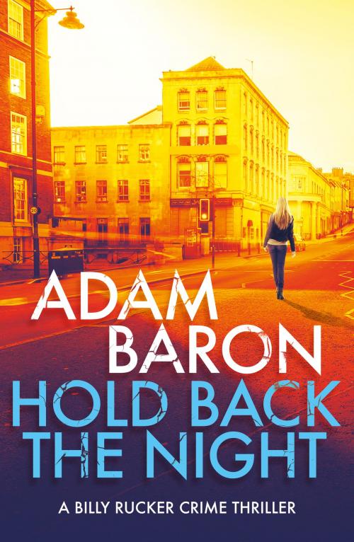 Cover of the book Hold Back the Night by Adam Baron, Canelo