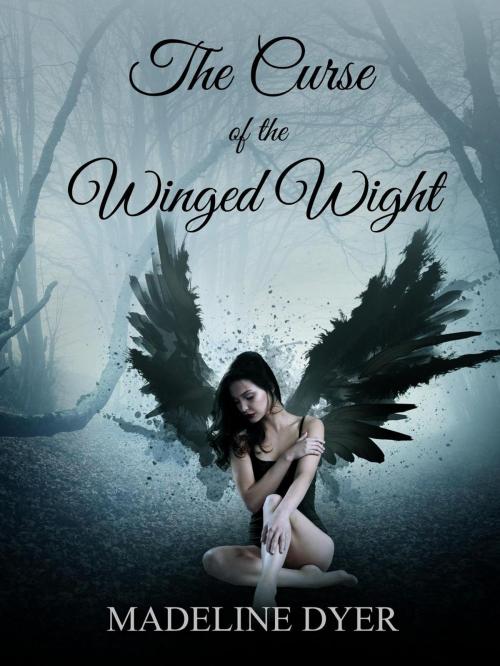 Cover of the book The Curse of the Winged Wight by Madeline Dyer, Ineja Press